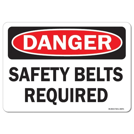 Signmission OSHA Danger Sign, Safety Belts Required, 14in X 10in Aluminum, 14" W, 10" H, Landscape OS-DS-A-1014-L-19471